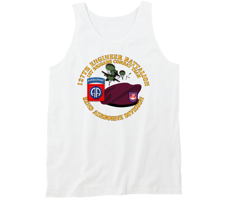 Army - 82nd Airborne Div - Beret - Mass Tac - Maroon  - 127th Engineer Bn Tanktop