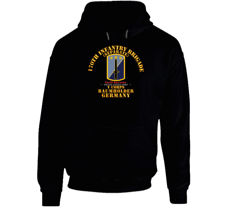 Army - 170th Infantry Bde - Sep - V Corps - Baumholder Germany Hoodie