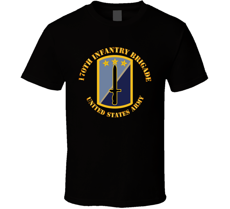 Army - 170th Infantry Bde - United States Army T Shirt
