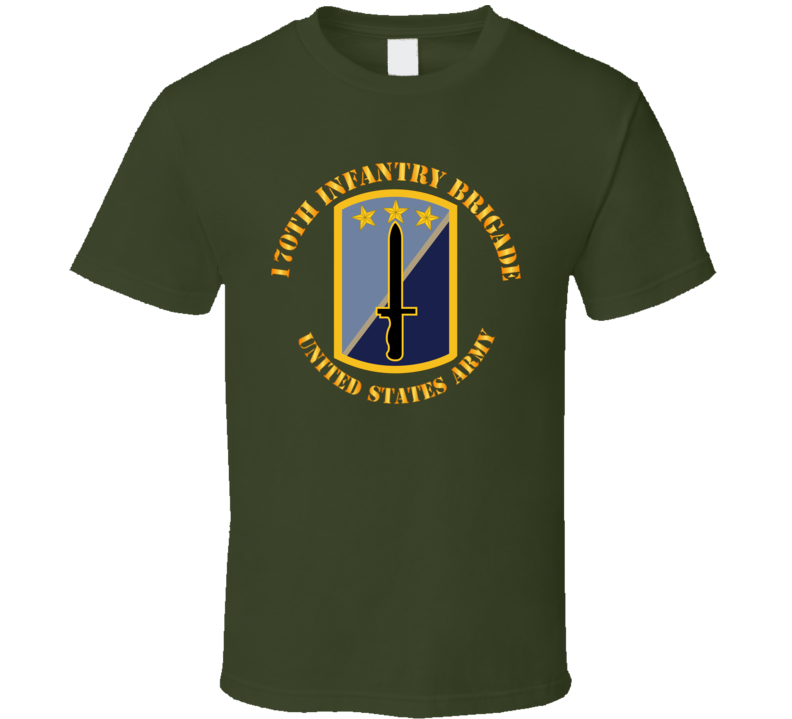 Army - 170th Infantry Bde - United States Army T Shirt