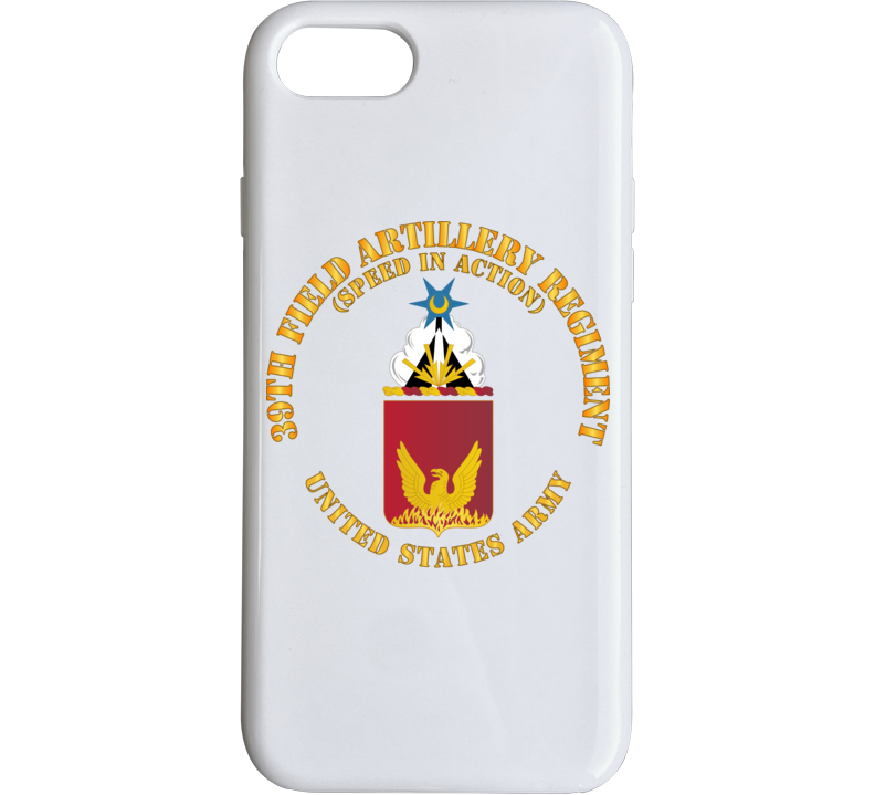 Army - Coa - 39th Field Artillery Regiment - Speed In Action Phone Case