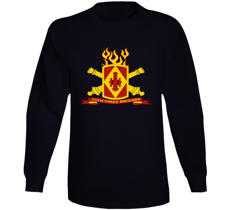 Army - 75th Fires Brigade W Br - Ribbon Long Sleeve