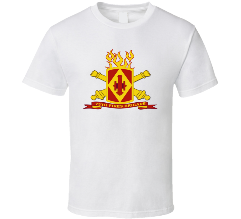 Army - 75th Fires Brigade W Br - Ribbon T Shirt