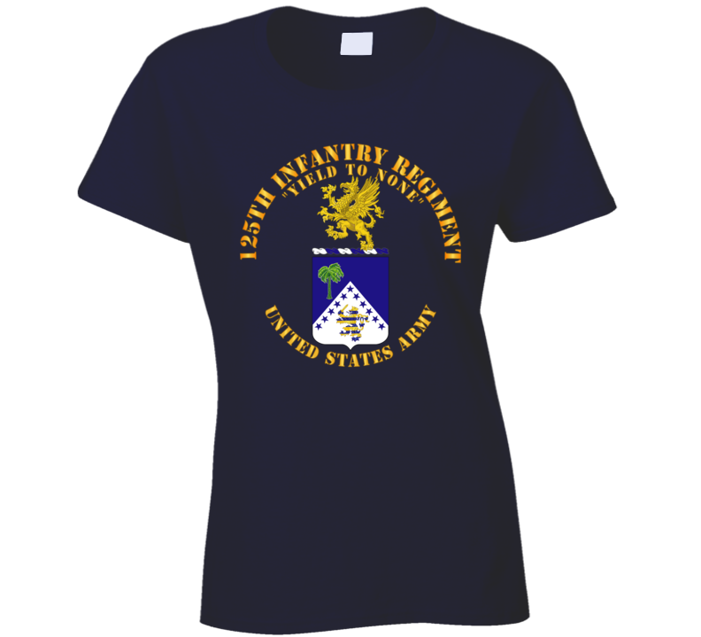 Army - Coa - 125th Infantry Regiment - Yield To None Ladies