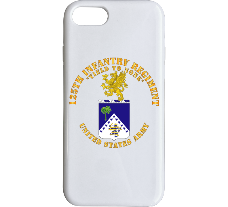 Army - Coa - 125th Infantry Regiment - Yield To None Phone Case