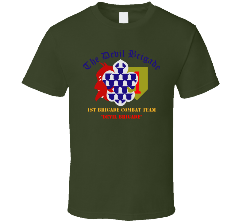 Army - 1st Bde Combat Tm - Devils Brigade - 1st Infantry Div T Shirt