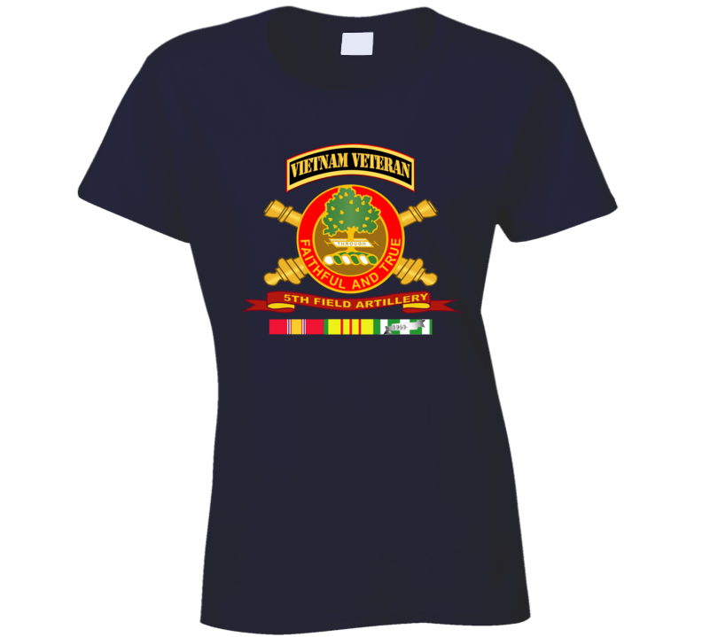 Army - 5th Field Artillery W Br - Ribbon Vn Svc Vet Tab T Shirt
