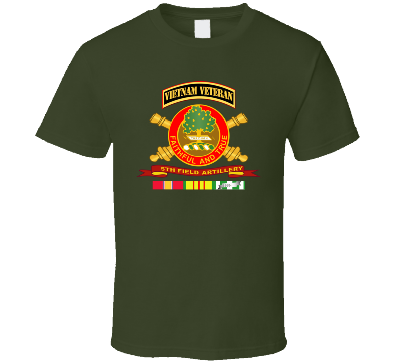 Army - 5th Field Artillery W Br - Ribbon Vn Svc Vet Tab T Shirt