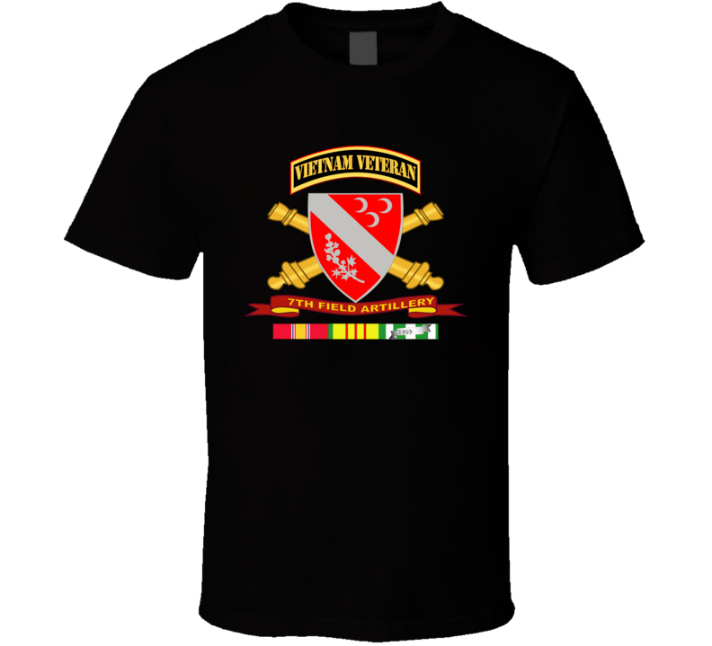 Army - 7th Field Artillery W Br - Ribbon Vn Svc Vet Tab T Shirt