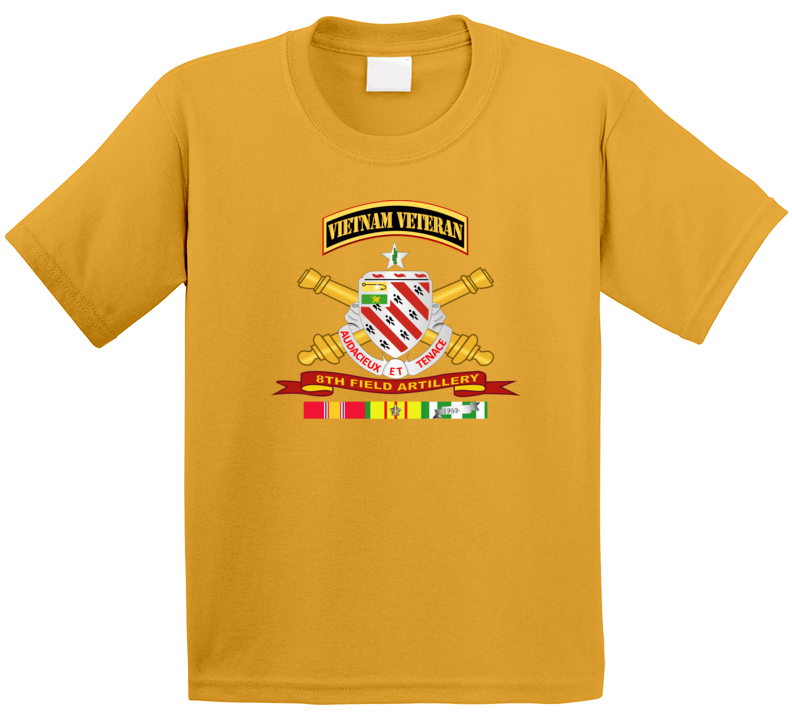 Army - 8th Field Artillery W Br - Ribbon Vn Svc Vet Tab T Shirt
