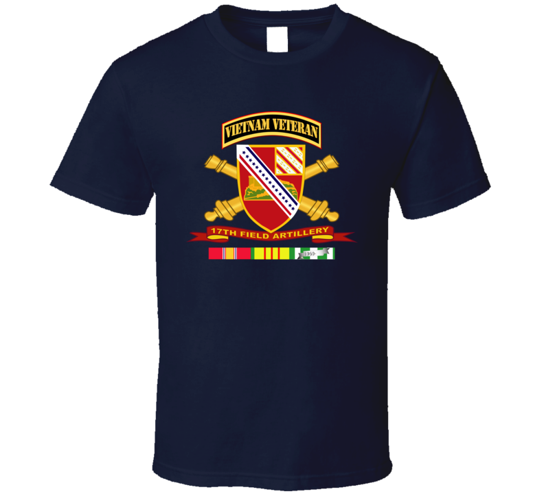 Army - 17th Field Artillery W Br - Ribbon Vn Svc Vet Tab T Shirt