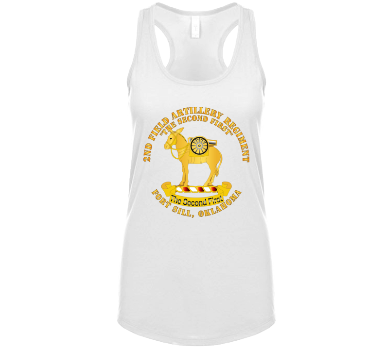 Army - 2nd Field Artillery Regiment - Fort Sill Ok T Shirt