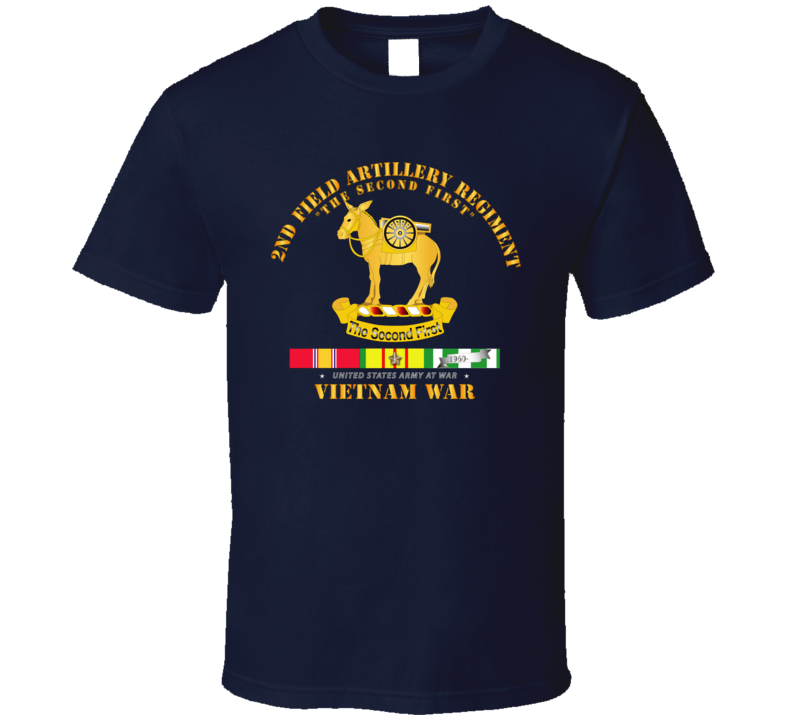 Army - 2nd Field Artillery Regiment - Vietnam W Svc T Shirt