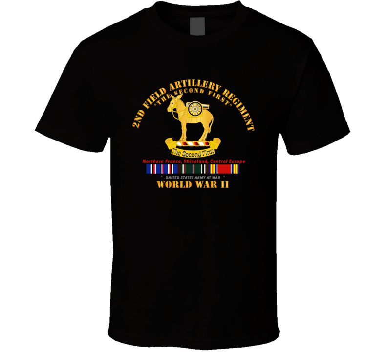 Army - 2nd Field Artillery Regiment - Wwii W Eu Svc T Shirt