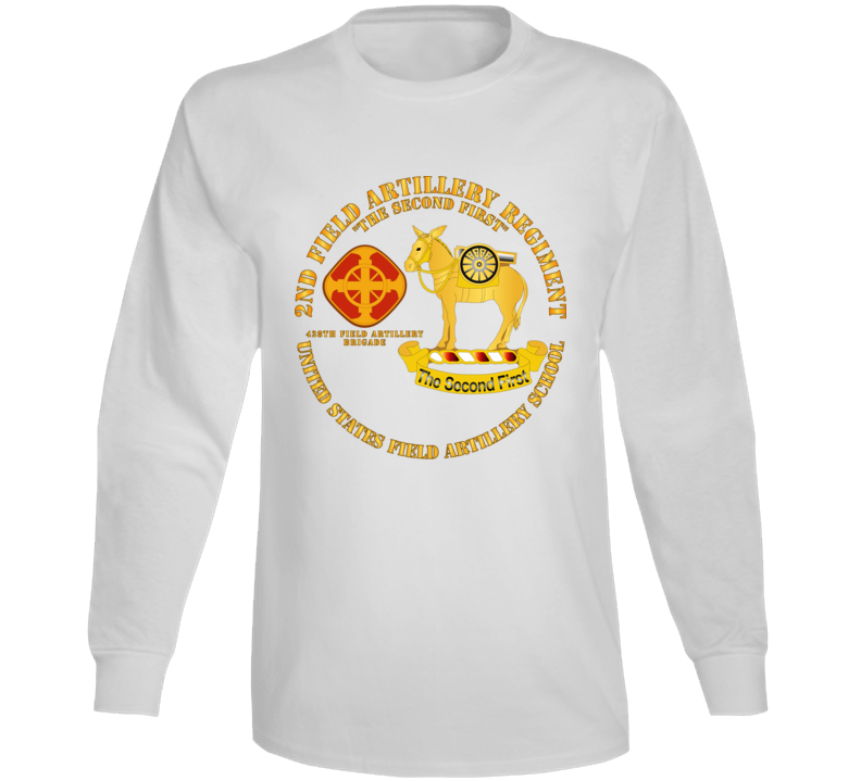 Army - 2nd Field Artillery Regiment - Us Fa School Long Sleeve