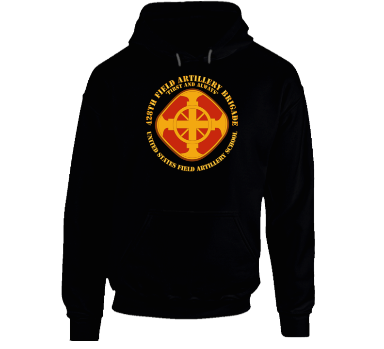 Army - 428th Field Artillery Bde - Us Fa School Hoodie