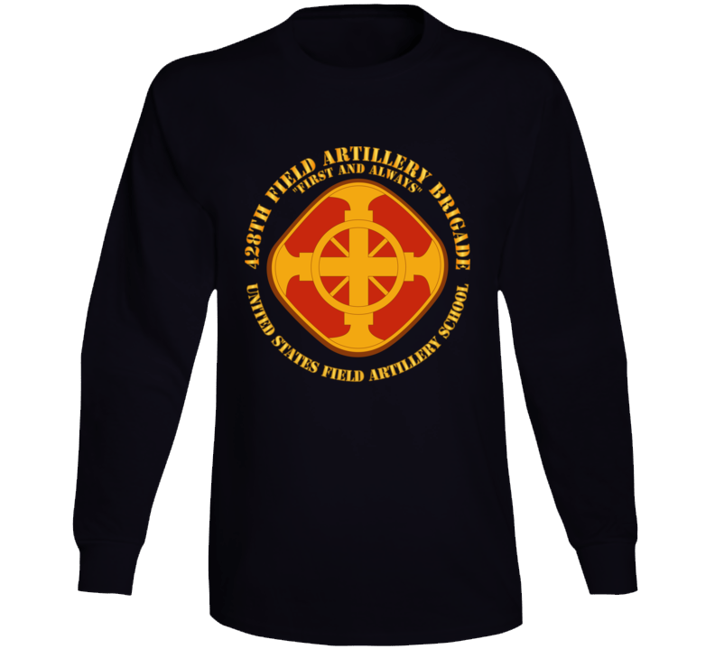 Army - 428th Field Artillery Bde - Us Fa School Long Sleeve