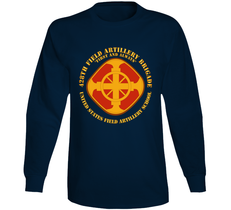 Army - 428th Field Artillery Bde - Us Fa School Long Sleeve