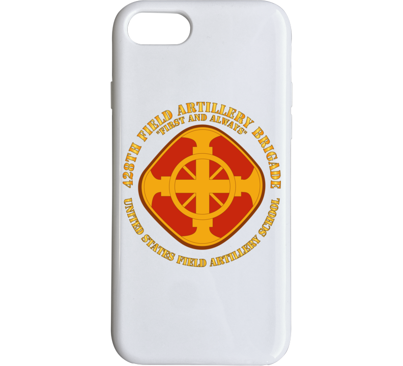 Army - 428th Field Artillery Bde - Us Fa School Phone Case