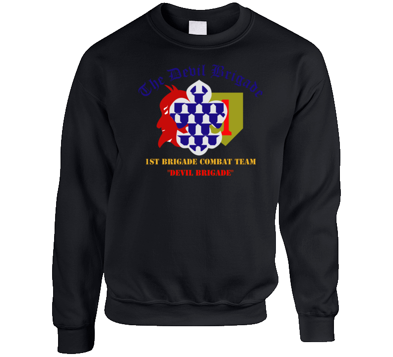Army - 1st Bde Combat Tm - Devils Brigade - 1st Infantry Div Sweat Shirt