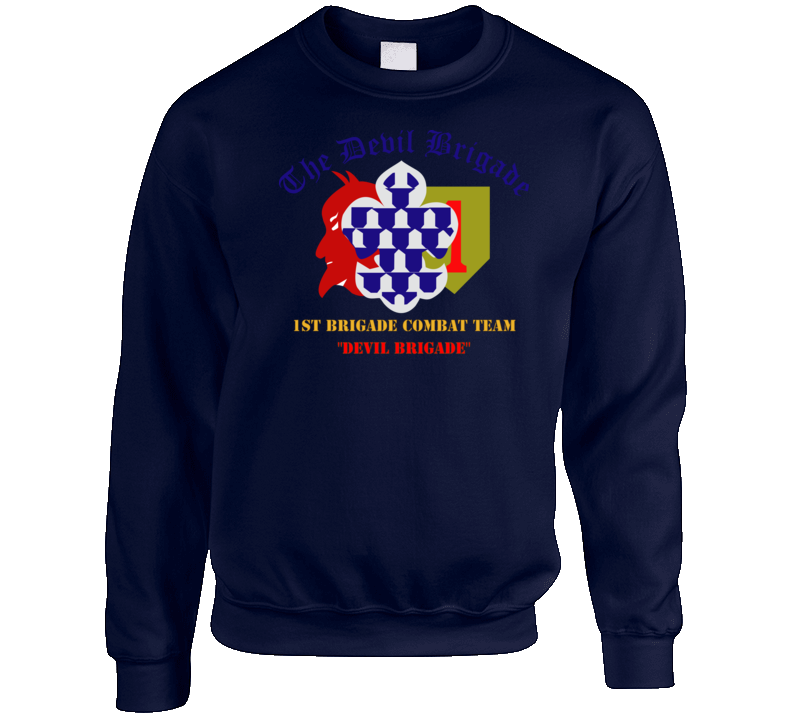 Army - 1st Bde Combat Tm - Devils Brigade - 1st Infantry Div Sweat Shirt
