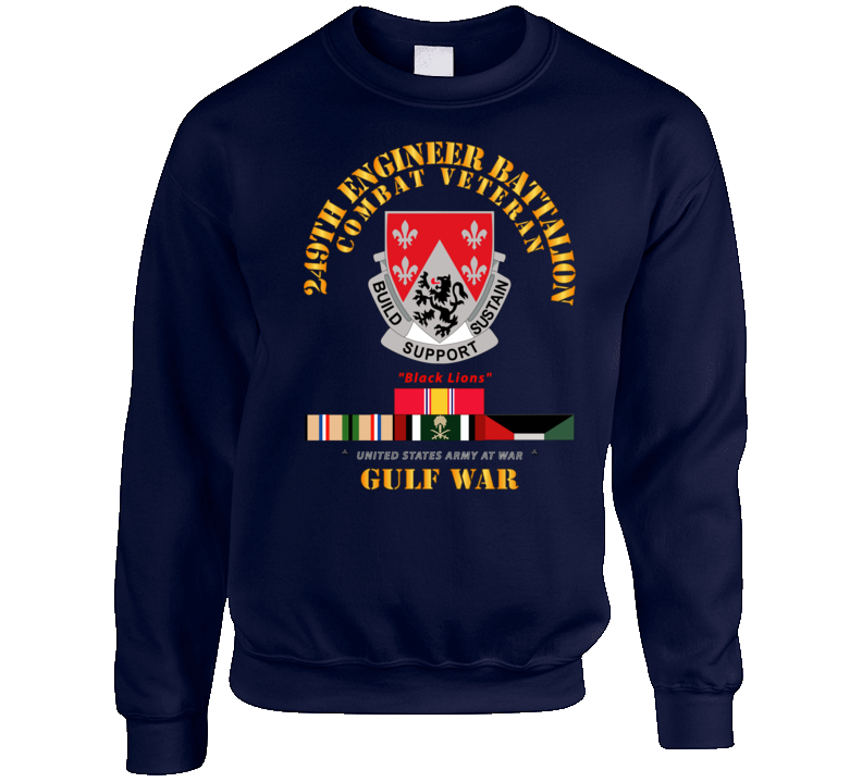 Army - 249th Engineer Battalion - Gulf War W Svc Sweat Shirt