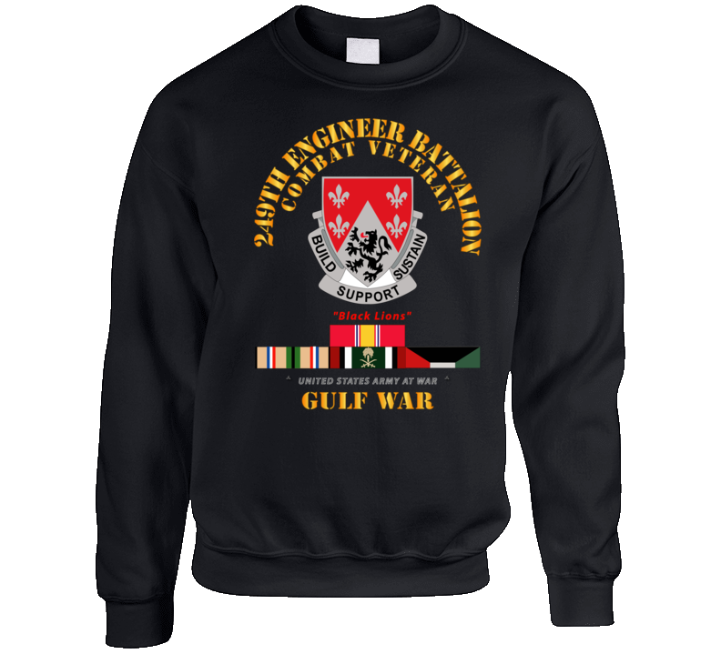 Army - 249th Engineer Battalion - Gulf War W Svc Sweat Shirt