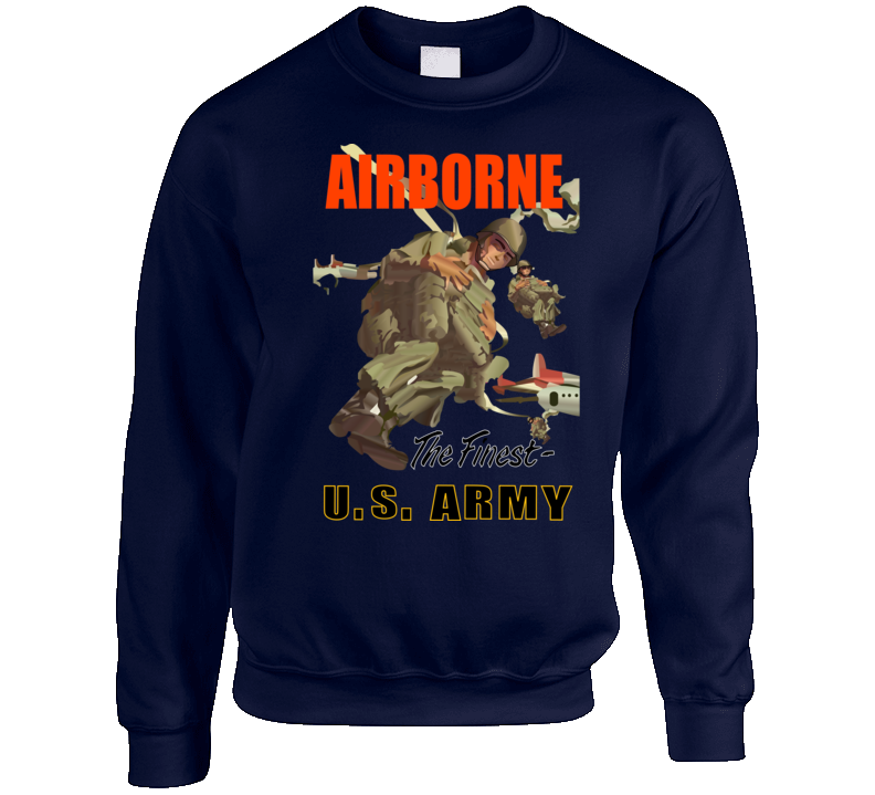 Army - Airborne Poster Wi Backgrnd Sweatshirt T Shirt