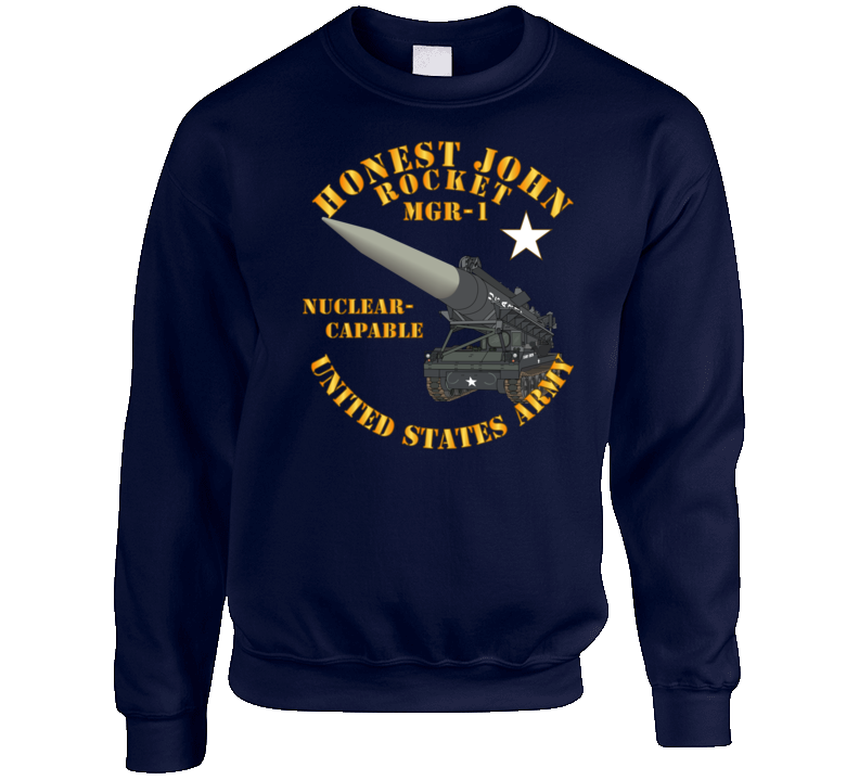 Army - Artillery - Honest John Rocket - Mgr1 Sweatshirt T Shirt