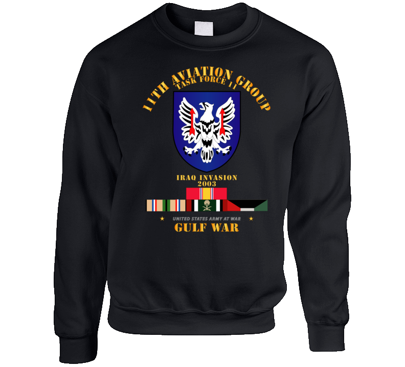 Army - 11th Aviation Group - Tf 11 Gulf War W Svc Sweatshirt T Shirt