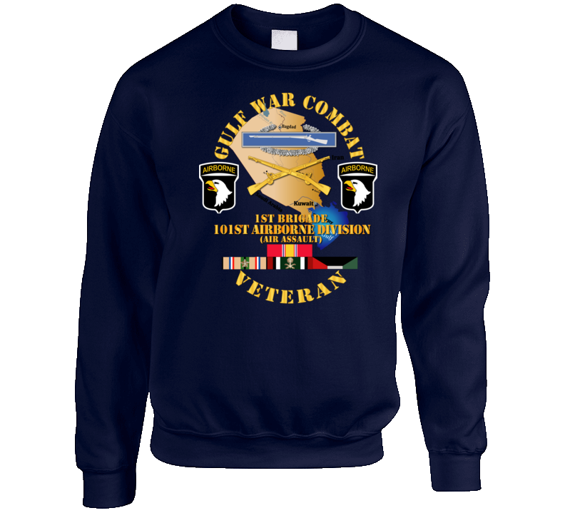 Army - Gulf War Combat Infantry Vet W  1st Bde 101st Abn Div  Ssi Sweatshirt T Shirt