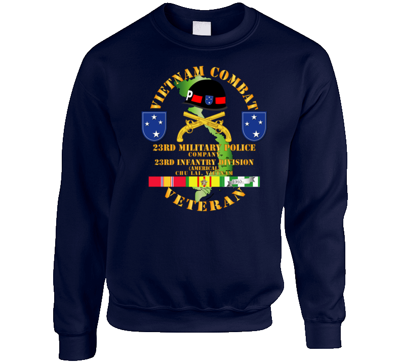 Army - Vietnam Combat Veteran W 23rd Military Police Co W 23rd Id Sweatshirt T Shirt