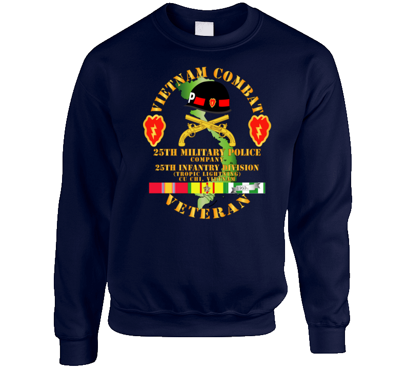 Army - Vietnam Combat Veteran W 25th Military Police Co W 25th Id Sweat Shirt