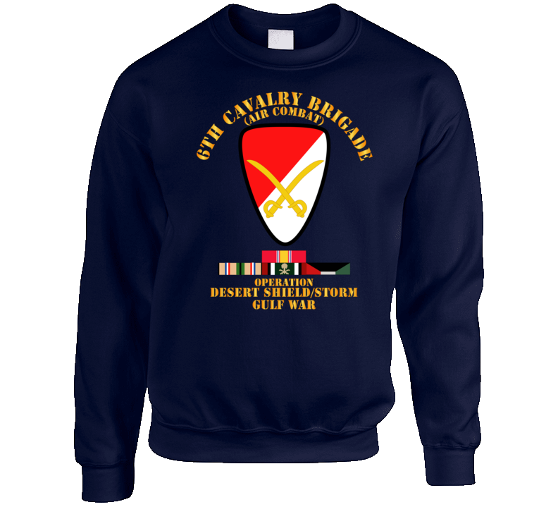 Army - 6th Cavalry Bde - Desert Shield - Storm W Ds Svc Sweat Shirt