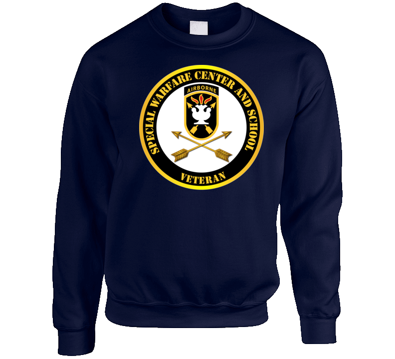 Sof - Jfk Special Warfare Center - School Ssi - Veteran Sweat Shirt