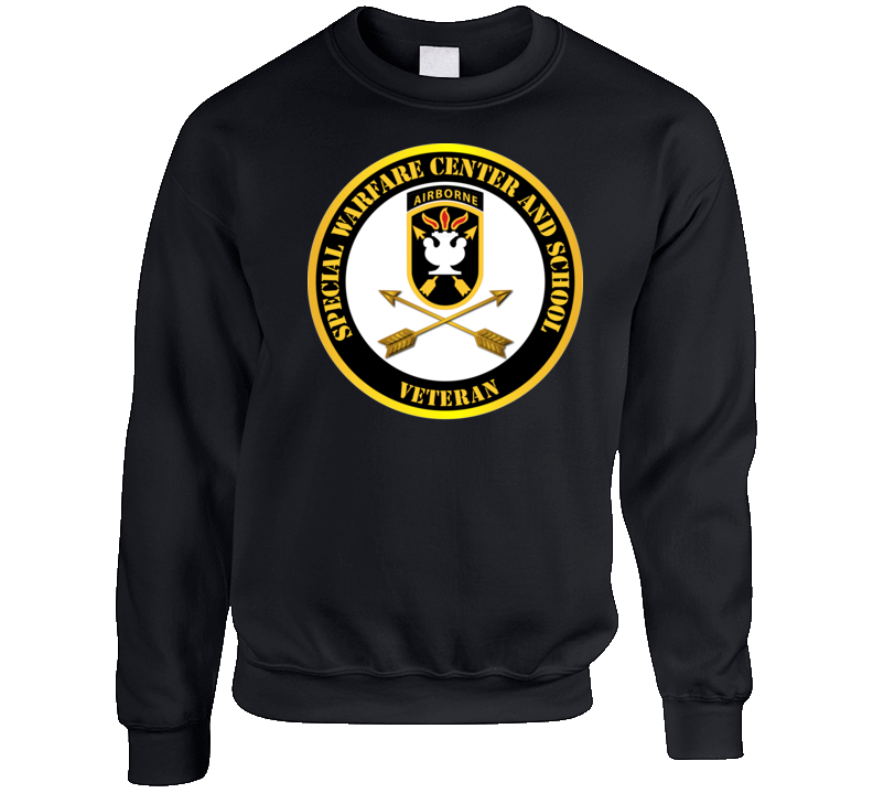 Sof - Jfk Special Warfare Center - School Ssi - Veteran Sweat Shirt
