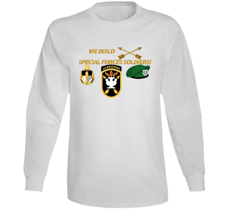 Sof - We Build Sf Soldiers Long Sleeve