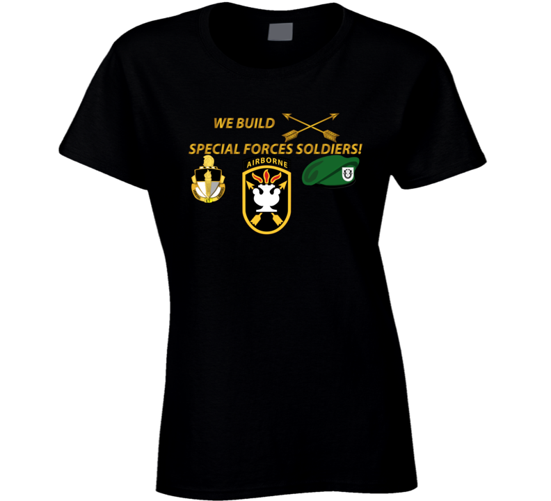 Sof - We Build Sf Soldiers Ladies
