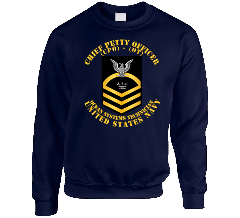 Navy - Rate - Ocean Systems Technician Cpo - Ot - Gold - Usn Sweat Shirt