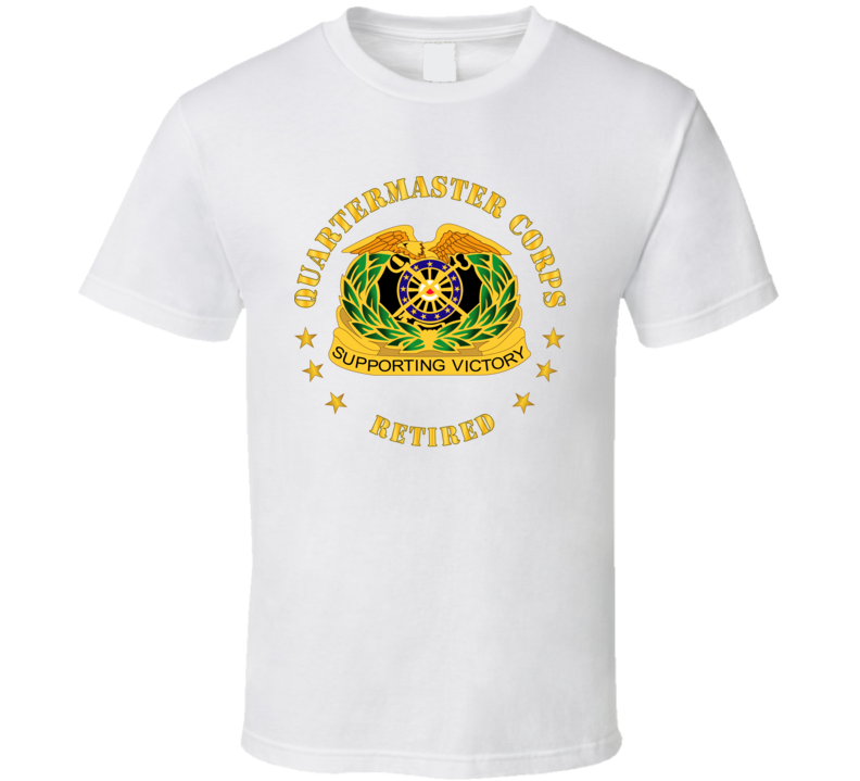 Army - Quartermaster Corps Regiment - Retired T Shirt