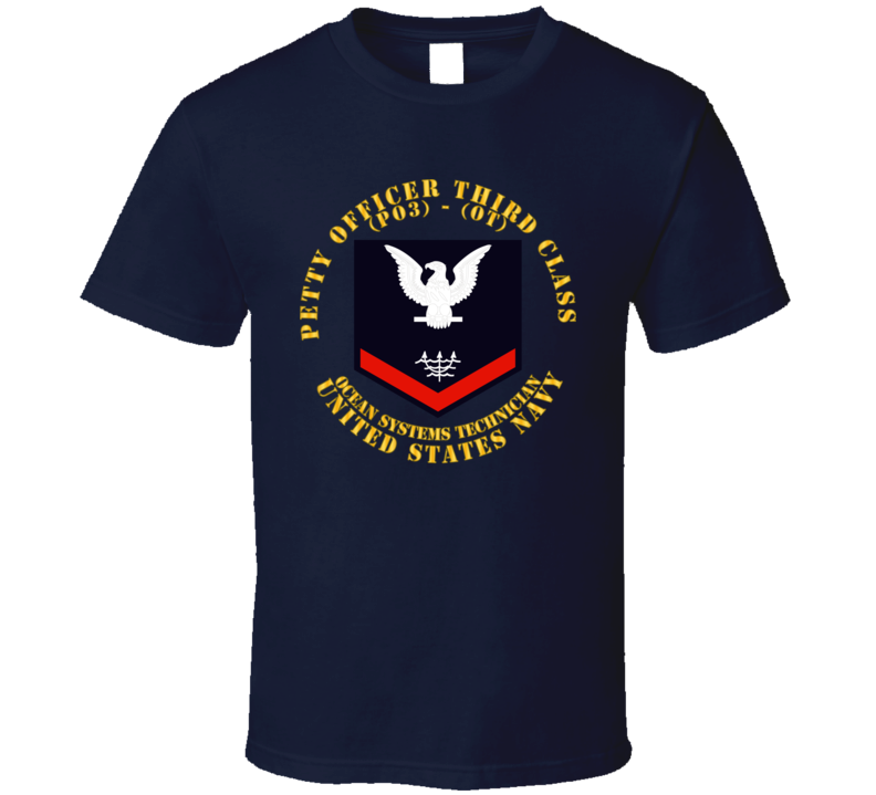 Navy - Rate - Ocean Systems Technician Po3 - Ot - Usn T Shirt