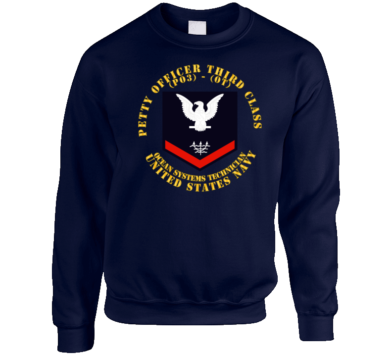 Navy - Rate - Ocean Systems Technician Po3 - Ot - Usn Sweat Shirt