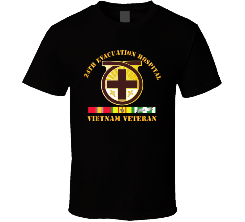 Army - 24th Evacuation Hospital - Vietnam Veteran W  V N Svc T Shirt