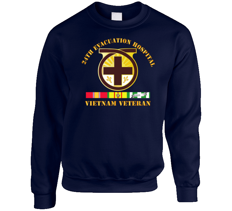 Army - 24th Evacuation Hospital - Vietnam Veteran W  V N Svc Sweat Shirt