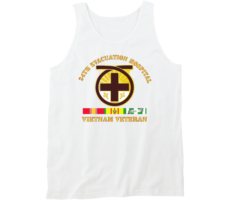 Army - 24th Evacuation Hospital - Vietnam Veteran W  V N Svc Tanktop