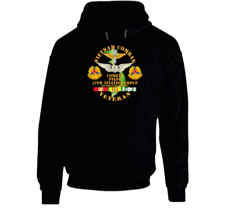 Army - Vietnam Combat Avn Vet W Combat Pilot - 12th  Avn Groupi Mil Region Iii W Svc Hoodie