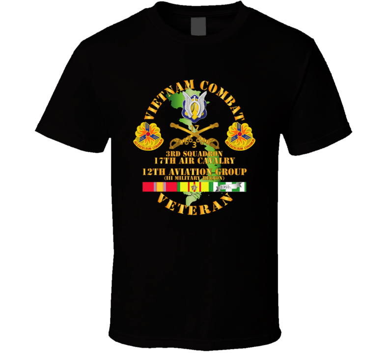 Army - Vietnam Combat Cavalry Vet W 3rd Sqn 17th Air Cav - 12th  Avn Groupi Mil Region Iii W Svc T Shirt