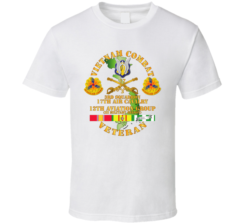 Army - Vietnam Combat Cavalry Vet W 3rd Sqn 17th Air Cav - 12th  Avn Groupi Mil Region Iii W Svc T Shirt