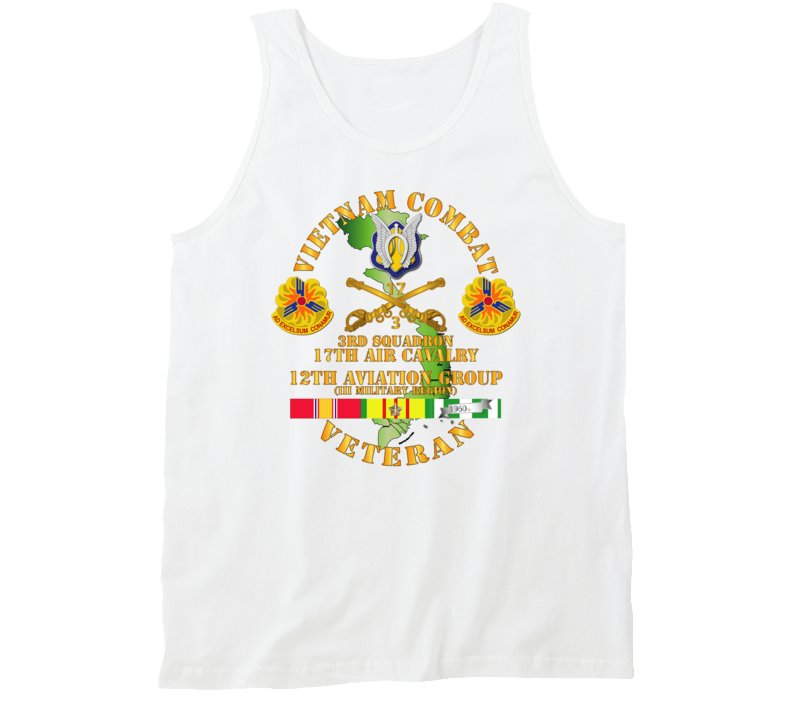 Army - Vietnam Combat Cavalry Vet W 3rd Sqn 17th Air Cav - 12th  Avn Groupi Mil Region Iii W Svc Tanktop