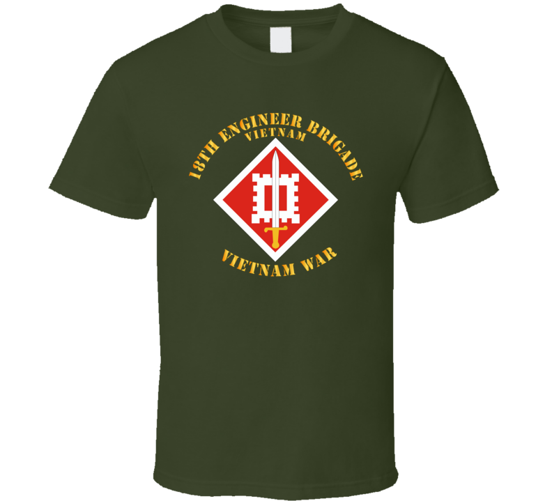 Army - 18th Engineer Brigade Vietnam  - Vietnam War - T-shirt